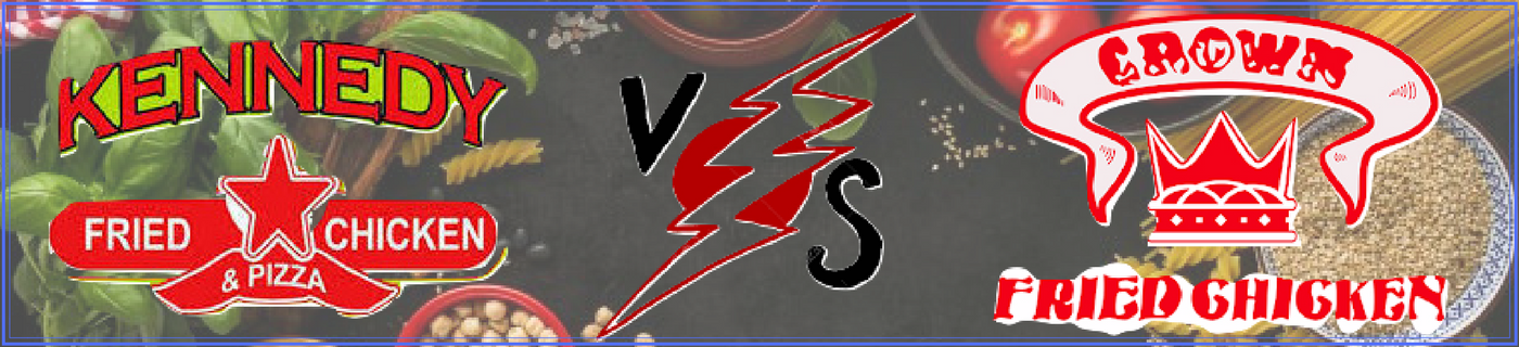 Kennedy Fried Chicken Vs Crown Friend Chicken